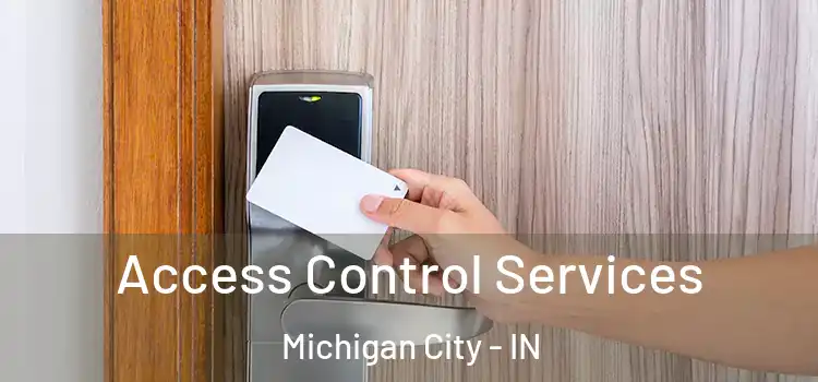 Access Control Services Michigan City - IN