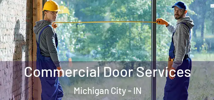  Commercial Door Services Michigan City - IN
