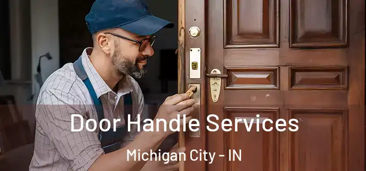 Door Handle Services Michigan City - IN