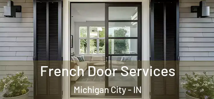  French Door Services Michigan City - IN