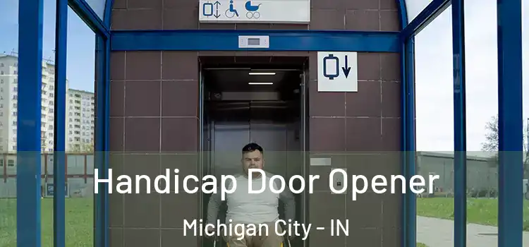  Handicap Door Opener Michigan City - IN