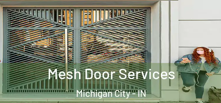 Mesh Door Services Michigan City - IN