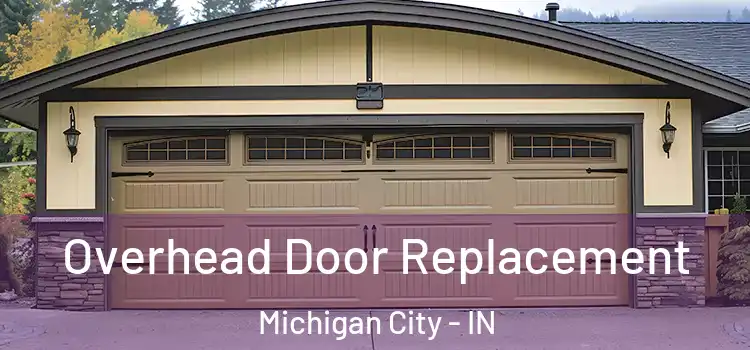  Overhead Door Replacement Michigan City - IN